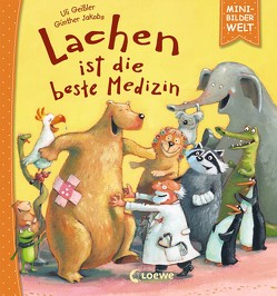 Mini-Bilderwelt – Lachen ist die beste Medizin von Geißler,  Uli, Jakobs,  Günther