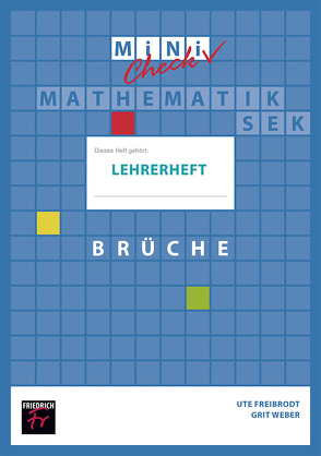 Mini Check: Brüche – Lehrerheft von Freibrodt,  Ute, Weber,  Grit