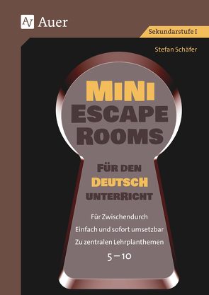 Mini-Escape Rooms für den Deutschunterricht von Schaefer,  Stefan