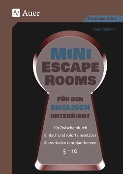 Mini-Escape Rooms für den Englischunterricht von Schäfer,  Elena
