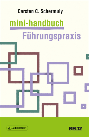 Mini-Handbuch Führungspraxis von Schermuly,  Carsten