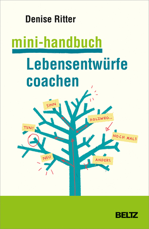 Mini-Handbuch Lebensentwürfe coachen von Ritter,  Denise