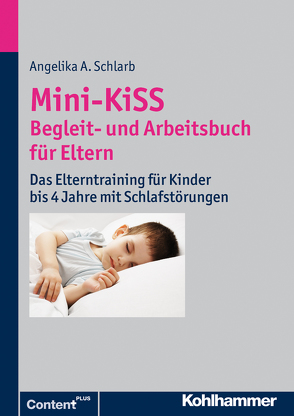 Mini-KiSS – Begleit- und Arbeitsbuch für Eltern von Schlarb,  Angelika A.