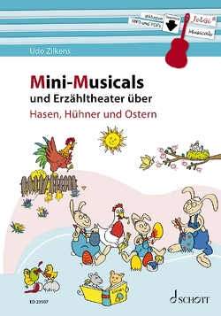 Mini-Musicals und Erzähltheater über Hasen, Hühner und Ostern von Blaschke,  Maren, Zilkens,  Udo