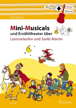 Mini-Musicals und Erzähltheater über Laternelaufen und Sankt Martin von Blaschke,  Maren, Zilkens,  Udo