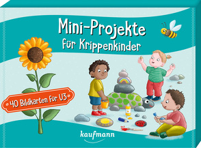 Mini-Projekte für Krippenkinder von Klein,  Suse, Staar,  Katharina