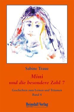 Mini und die besondere Zahl 7 von Traue,  Sabine