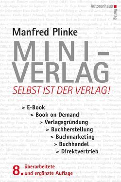 Mini-Verlag: Selbst ist der Verlag! von Plinke,  Manfred