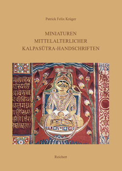 Miniaturen mittelalterlicher Kalpasutra-Handschriften von Krüger,  Patrick Felix