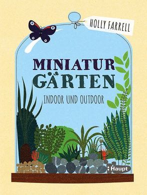 Miniaturgärten von Farrell,  Holly, Kirsch,  Ulrike