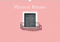 Minimal Burano (Wandkalender 2024 DIN A3 quer) von Gregoropoulos,  Mary