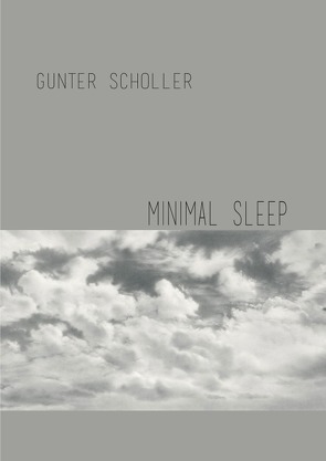 MINIMAL SLEEP von Scholler,  Gunter