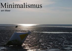 Minimalismus am Meer (Posterbuch DIN A3 quer) von Kropp,  Gert