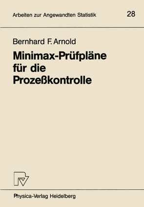 Minimax-Prüfpläne für die Prozeßkontrolle von Arnold,  Bernhard F.