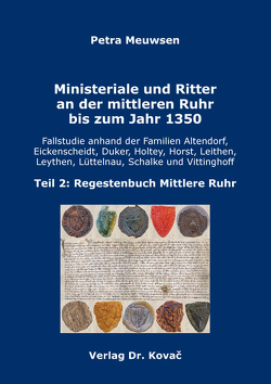 Ministeriale und Ritter an der mittleren Ruhr bis zum Jahr 1350 von Meuwsen,  Petra