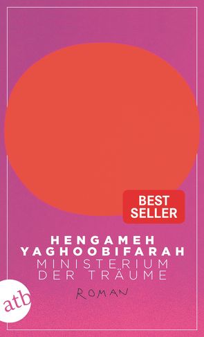 Ministerium der Träume von Yaghoobifarah,  Hengameh