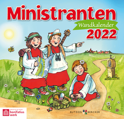 Ministranten-Wandkalender 2022 von Badel,  Christian, Sigg,  Stephan