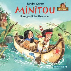 Minitou 3: Unvergessliche Abenteuer von Constantin,  Chloë Lee, Grimm,  Sandra, Kirchberger,  Daniel