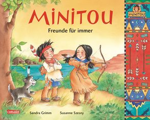 Minitou: Freunde für immer von Grimm,  Sandra, Szesny,  Susanne