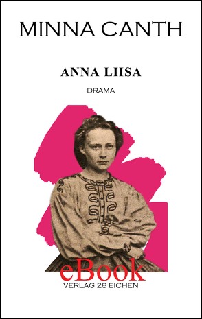 Minna Canth: Ausgewählte Werke / Anna Liisa von Canth,  Minna, Erler,  Nadine