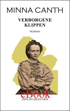 Minna Canth: Ausgewählte Werke / Verborgene Klippen von Canth,  Minna, Erler,  Nadine