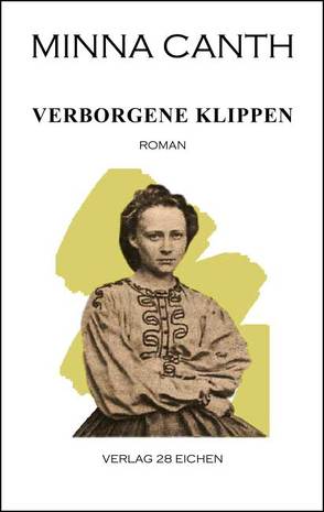 Minna Canth: Ausgewählte Werke / Verborgene Klippen von Canth,  Minna, Erler,  Nadine