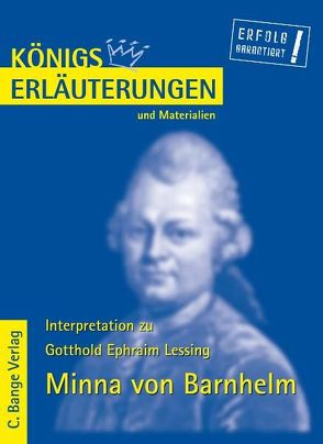 Minna von Barnhelm von Gotthold Ephraim Lessing. Textanalyse und Interpretation. von Lessing,  Gotthold E, Matzkowski,  Bernd