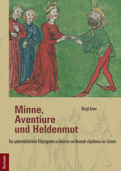 Minne, Aventiure und Heldenmut von Krenn,  Margit