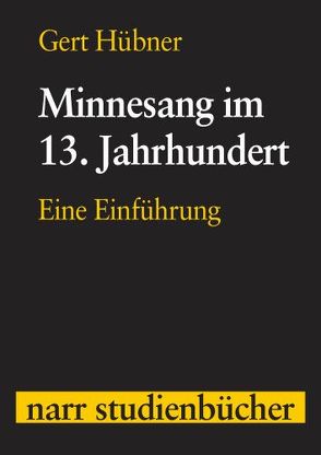 Minnesang im 13. Jahrhundert von Hübner,  Gert