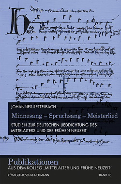 Minnesang – Spruchsang – Meisterlied von Rettelbach,  Johannes