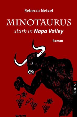 Minotaurus starb in Nappa Valley von Netzel,  Rebecca