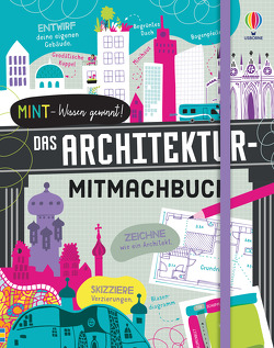 MINT – Wissen gewinnt! Das Architektur-Mitmachbuch von Bahn,  Petra