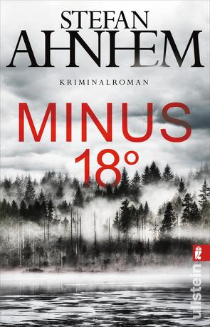 Minus 18 Grad (Ein Fabian-Risk-Krimi 3) von Ahnhem,  Stefan, Frey,  Katrin