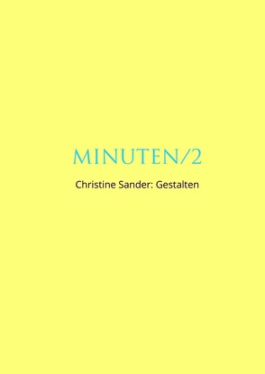 MINUTEN/2 von Sander,  Christine