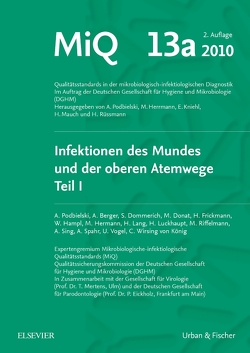 MIQ 13a: Infektionen des Mundes und der oberen Atemwege, Teil I von Herrmann,  Mathias, Kniehl,  Eberhard, Mauch,  Harald, Podbielski,  Andreas, Rüssmann,  Holger