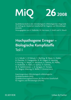 MiQ 26: Hochpathogene Erreger, Biologische Kampfstoffe, Teil I von Abele-Horn,  Marianne, Herrmann,  Mathias, Kniehl,  Eberhard, Mauch,  Harald, Podbielski,  Andreas, Rüssmann,  Holger