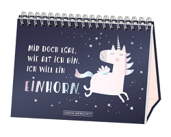 Mir doch egal, wie alt ich bin. Ich will ein Einhorn. von Grafik Werkstatt