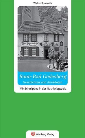 Mir Schullpänz – Nachkriegszeit in Bonn-Bad Godesberg von Bonerath,  Walter