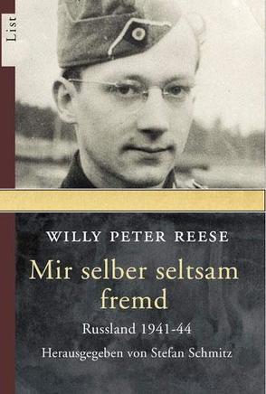 Mir selber seltsam fremd von Reese,  Willy Peter, Schmitz,  Stefan