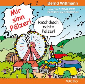 Mir sinn Pälzer unn die 5 PFÄLZER Experten am Stammtisch von Boiselle,  Steffen, Wittmann,  Bernd