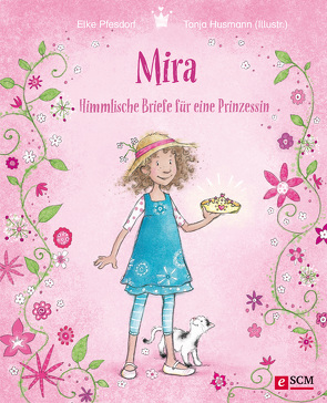 Mira – Himmlische Briefe für eine Prinzessin von Husmann,  Tanja, Pfesdorf,  Elke