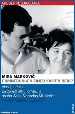 Mira Marcovic: Erinnerungen einer roten Hexe von Behrens,  Marc, Koblitz,  Christina, Kress,  Kristyna, Zaccaria,  Giuseppe, Zambon,  Giuseppe, Zwerenz,  Gerhard