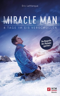 Miracle Man von LeMarque,  Eric, Mahel,  Ilona