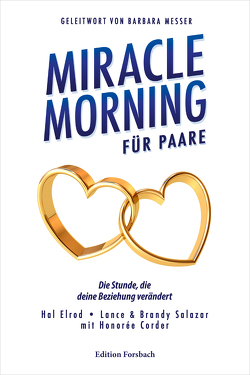 Miracle Morning für Paare von Brombach,  Christina, Corder,  Honorée, Elrod,  Hal, Messer,  Barbara, Salazar,  Lance & Brandy