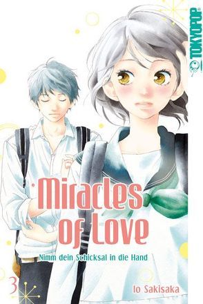 Miracles of Love – Nimm dein Schicksal in die Hand 03 von Sakisaka,  Io