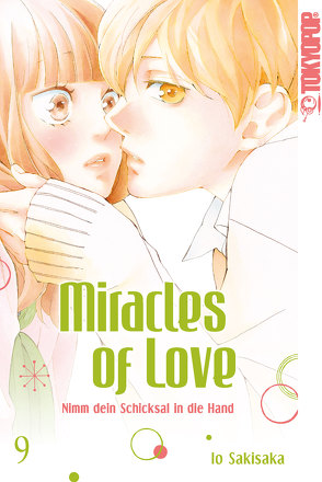 Miracles of Love – Nimm dein Schicksal in die Hand 09 von Sakisaka,  Io