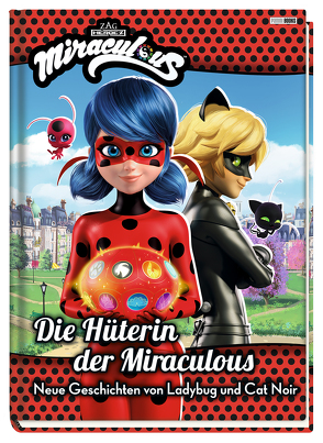 Miraculous: Die Hüterin der Miraculous – Neue Geschichten von Ladybug und Cat Noir von Weber,  Claudia