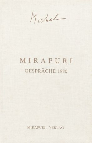 Mirapuri-Gespräche von Montecrossa,  Michel
