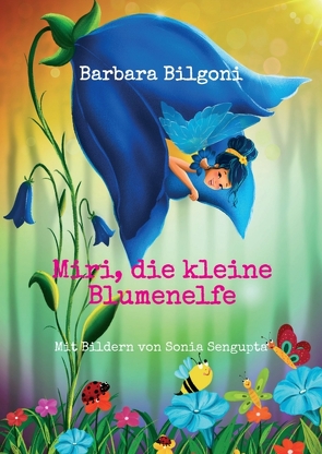 Miri, die kleine Blumenelfe von Bilgoni,  Barbara