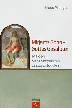 Mirjams Sohn – Gottes Gesalbter von Wengst,  Klaus